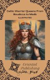 Celtic Warrior Queens From Boudicca to Medb (eBook, ePUB)