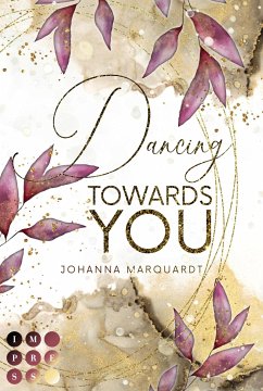 Dancing Towards You (eBook, ePUB) - Marquardt, Johanna
