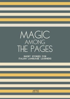 Cover Magic Among The Pages: Short Stories for Italian Language Learners (eBook, ePUB)