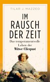 Im Rausch der Zeit. Das temperamentvolle Leben der Witwe Clicquot (eBook, ePUB)