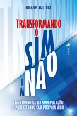 Transformando o Sim em Não (eBook, ePUB)