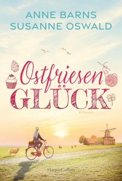 Ostfriesenglück (eBook, ePUB) - Barns, Anne; Oswald, Susanne