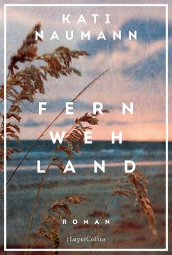 Fernwehland (eBook, ePUB) - Naumann, Kati