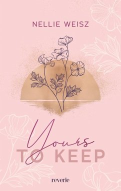 Yours to Keep (eBook, ePUB) - Weisz, Nellie