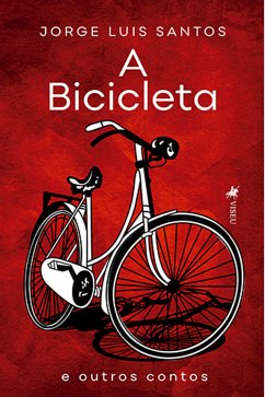 A Bicicleta (eBook, ePUB) - Santos, Jorge Luis