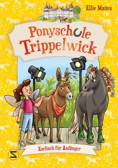 Eselisch für Anfänger / Ponyschule Trippelwick Bd.6 (eBook, ePUB) - Mattes, Ellie