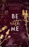 Be with Me / Die Adairs Bd.4 (eBook, ePUB)