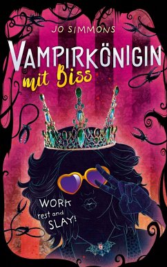 Vampirkönigin mit Biss. Work, rest and slay! / Vampire Queen Bd.2 (eBook, ePUB) - Simmons, Jo