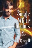 Single White Incubus (Supernatural Selection, #1) (eBook, ePUB)