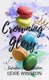 Crowning Glory (Seductive Sins Collection, #4) (eBook, ePUB)
