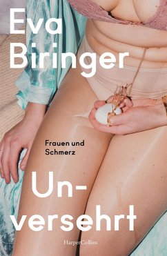Cover Unversehrt. Frauen und Schmerz (eBook, ePUB)