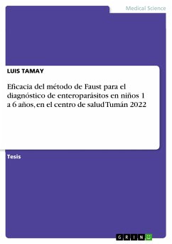 Eficacia del método de Faust para el diagnóstico de enteroparásitos en niños 1 a 6 años, en el centro de salud Tumán 2022 (eBook, PDF)