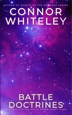 Battle Doctrines: A Science Fiction Space Opera Short Story (Way Of The Odyssey Science Fiction Fantasy Stories) (eBook, ePUB) - Whiteley, Connor