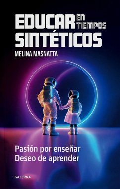 Educar en tiempos sintéticos (eBook, ePUB) - Masnatta, Melina