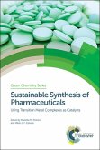 Sustainable Synthesis of Pharmaceuticals (eBook, PDF)