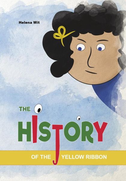 The History of the Yellow Ribbon (eBook, ePUB) The History of the Yellow Ribbon (eBook, ePUB)