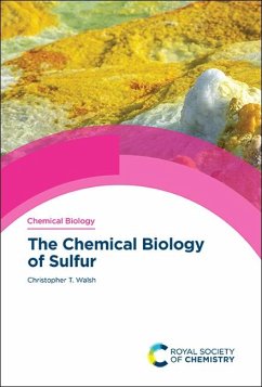 The Chemical Biology of Sulfur (eBook, PDF) - Walsh, Christopher T