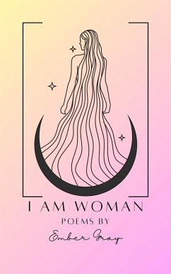 I Am Woman (eBook, ePUB) - Gray, Ember