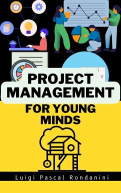 Project Management for Young Minds (eBook, ePUB) - Rondanini, Luigi Pascal