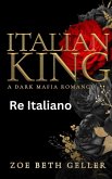 Italian King-Re Italiano (Dirty (Micheli Mafia) Seri, #1) (eBook, ePUB)