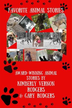 Favorite Animal Stories: Award-Winning Animal Stories (eBook, ePUB) - Rodgers, Kimberly Vernon; Rodgers, Gary