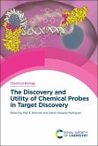 The Discovery and Utility of Chemical Probes in Target Discovery (eBook, PDF) The Discovery and Utility of Chemical Probes in Target Discovery (eBook, PDF)