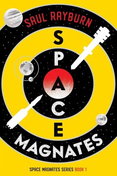 Space Magnates (eBook, ePUB) - Rayburn, Saul
