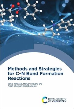 Methods and Strategies for CN Bond Formation Reactions (eBook, PDF) - Taherinia, Zahra; Hajjami, Maryam; Ghorbani-Choghamarani, Arash
