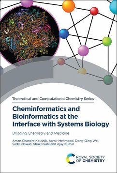 Cheminformatics and Bioinformatics at the Interface with Systems Biology (eBook, PDF) - Kaushik, Aman Chandra; Mehmood, Aamir; Wei, Dongqing; Nawab, Sadia; Sahi, Shakti; Kumar, Ajay