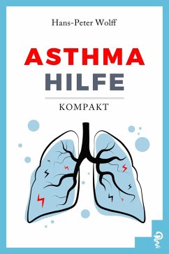 Asthma-Hilfe kompakt (eBook, ePUB) - Wolff, Hans-Peter