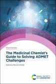 The Medicinal Chemist's Guide to Solving ADMET Challenges (eBook, PDF)
