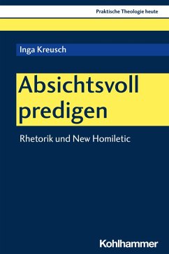 Absichtsvoll predigen (eBook, PDF) - Kreusch, Inga
