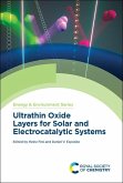 Ultrathin Oxide Layers for Solar and Electrocatalytic Systems (eBook, PDF)