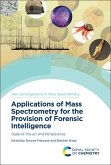 Applications of Mass Spectrometry for the Provision of Forensic Intelligence (eBook, PDF)
