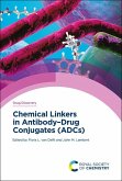 Chemical Linkers in AntibodyDrug Conjugates (ADCs) (eBook, PDF)