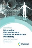 Disposable Electrochemical Sensors for Healthcare Monitoring (eBook, PDF)