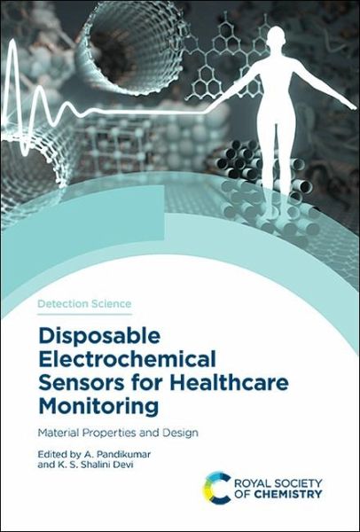 Disposable Electrochemical Sensors for Healthcare Monitoring (eBook, PDF) Disposable Electrochemical Sensors for Healthcare Monitoring (eBook, PDF)