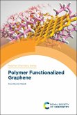 Polymer Functionalized Graphene (eBook, PDF) Polymer Functionalized Graphene (eBook, PDF)