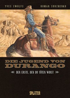 Die Jugend von Durango. Band 1 (eBook, PDF) - Yves, Swolfs