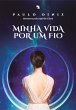 Minha vida por um fio (eBook, ePUB) - Bild 1