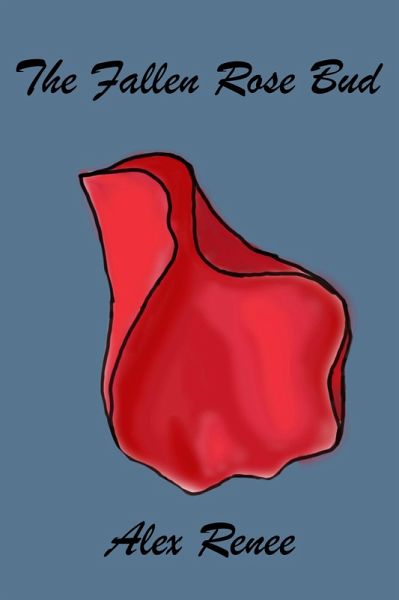 The Fallen Rose Bud (eBook, ePUB)