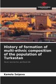 History of formation of multi-ethnic composition of the population of Turkestan