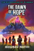 The Dawn Of Hope(The Chronicles of Eldoria) (eBook, ePUB) The Dawn Of Hope(The Chronicles of Eldoria) (eBook, ePUB)