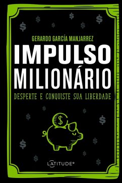 Impulso milionário (eBook, ePUB) - Manjarrez, Gerardo García