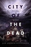 City of the Dead: The Fascinating Supernatural History of Edinburgh (eBook, ePUB)
