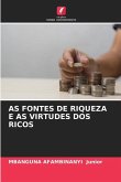 AS FONTES DE RIQUEZA E AS VIRTUDES DOS RICOS