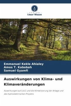 Auswirkungen von Klima- und Klimaveränderungen - Ahialey, Emmanuel Kekle;Kabobah, Amos T.;Gyamfi, Samuel