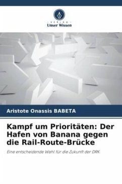 Kampf um Prioritäten: Der Hafen von Banana gegen die Rail-Route-Brücke - BABETA, Aristote Onassis