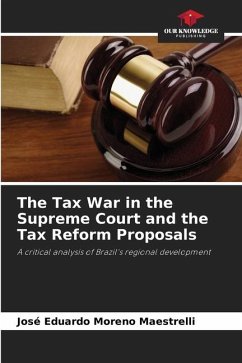 The Tax War in the Supreme Court and the Tax Reform Proposals - Moreno Maestrelli, José Eduardo