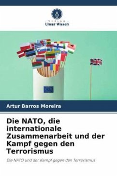 Die NATO, die internationale Zusammenarbeit und der Kampf gegen den Terrorismus - Barros Moreira, Artur